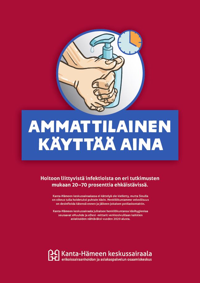 Käsihygienian merkityksestä valistava juliste, jossa kerrotaan Ammattilaisen käyttävän aina käsihuuhdetta ennen potilaskontaktia.